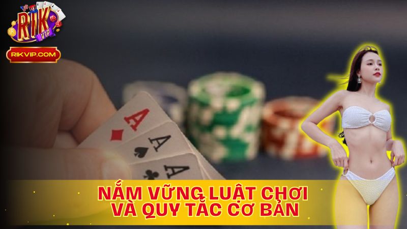 Nắm Vững Luật Chơi và Quy Tắc – Làm Chủ Mọi Ván Bài!