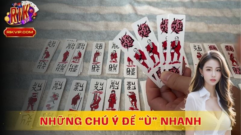 Một số điều có thể tăng khả năng “ù” nhanh