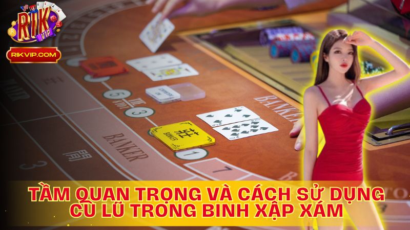 Cù lũ: Vũ khí bí mật trong chiến thuật Binh Xập Xám!