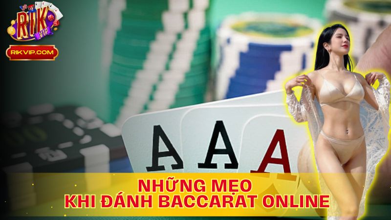 Mẹo Vàng Để Thắng Lớn Trong Baccarat Online!